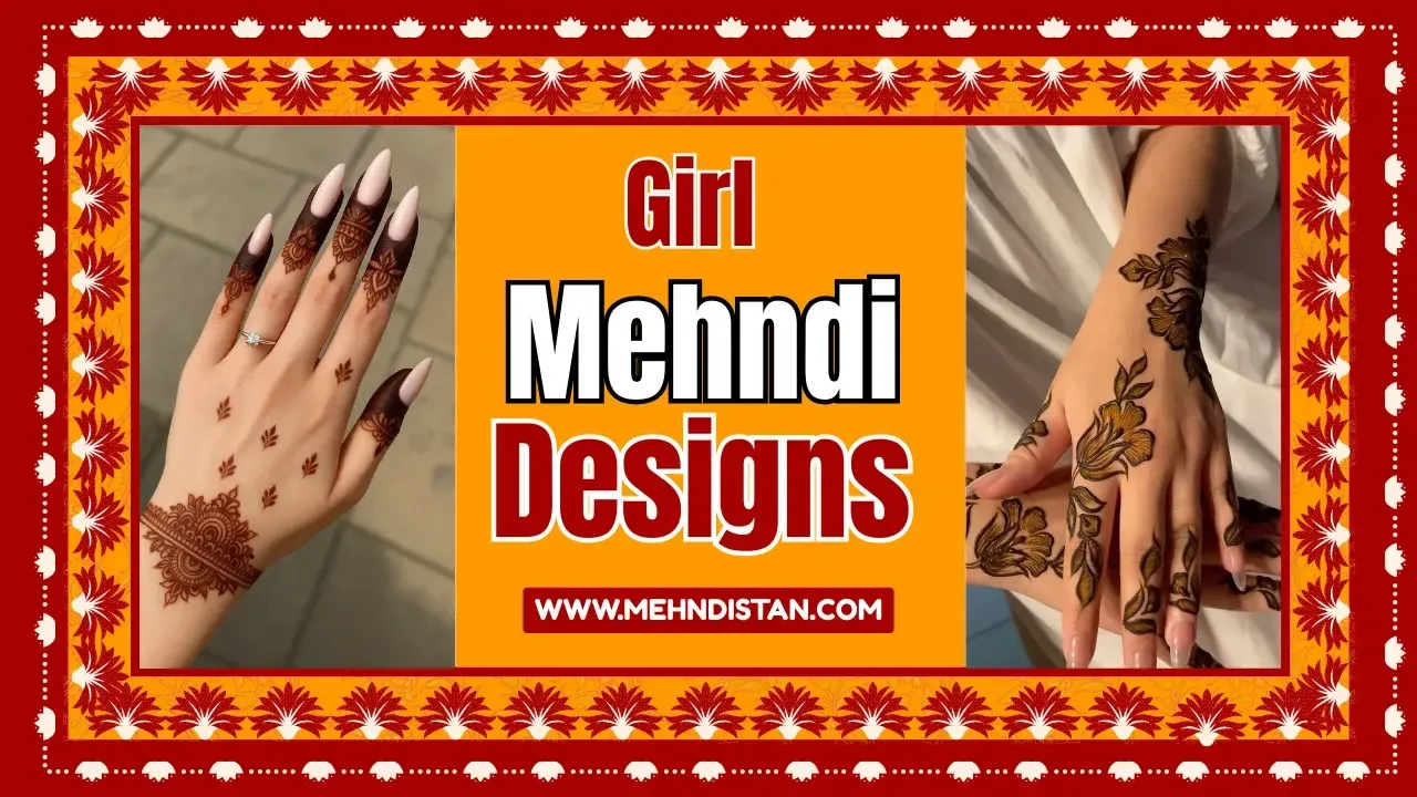 150+ Girl Mehndi Design Ideas 2026 | Simple, Stylish & Beautiful